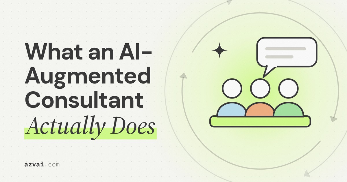 What an AI-Augmented Consultant Actually Does