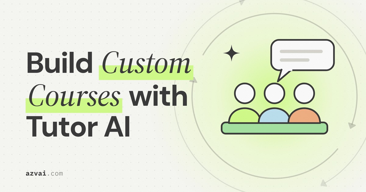 Build Custom Courses with Tutor AI Using Your Own Content