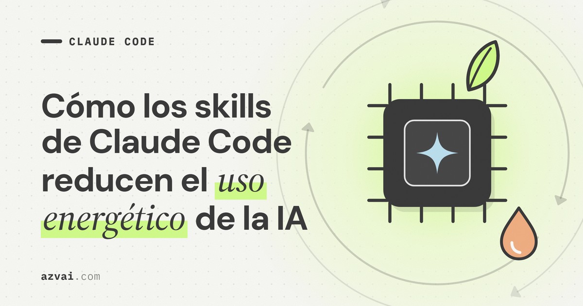 Cómo los skills de Claude Code reducen el uso energético de la IA